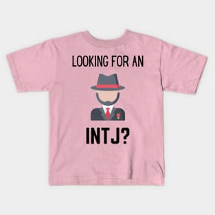 Looking for an INTJ? Kids T-Shirt